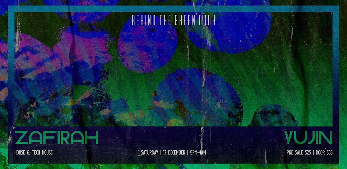 Behind The Green Door presents: YUJIN & ZAFIRAH