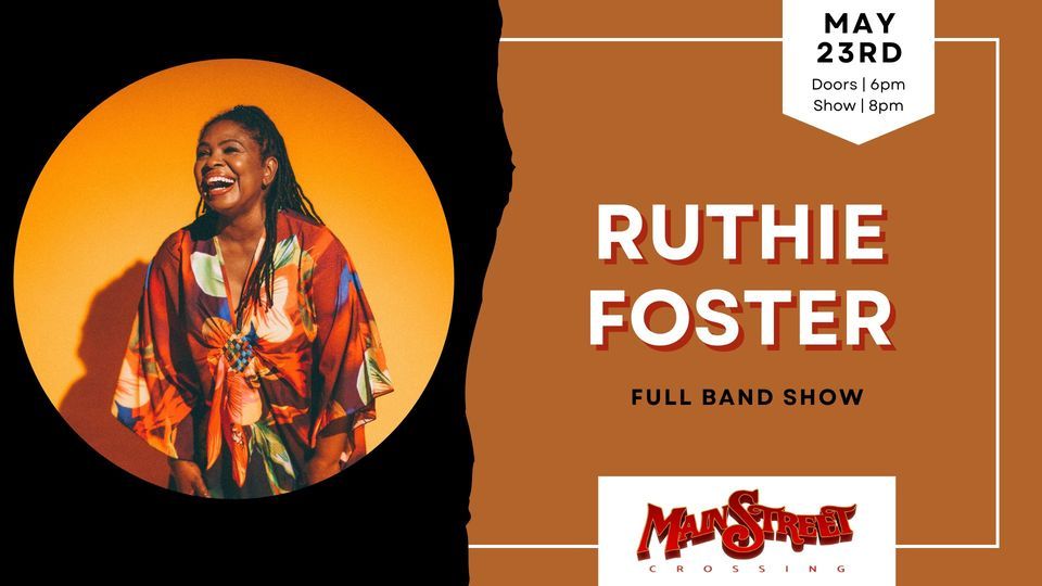 RUTHIE FOSTER | LIVE at Main Street Crossing