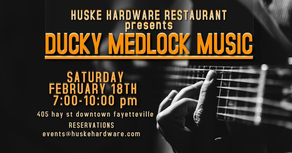 Ducky Medlock Music in Downtown Fayetteville!