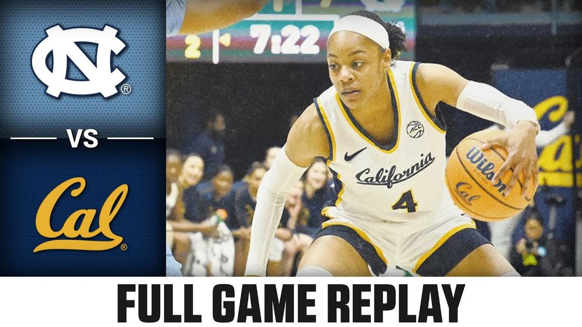 California Golden Bears at North Carolina Tar Heels Womens Basketball