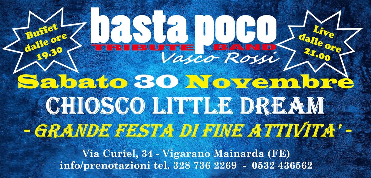 BASTA POCO Vasco Tribute Band ~ Chiosco Little Dream    \ud83d\udca5GRANDE FESTA DI FINE ATTIVIT\u00c0\ud83d\udca5