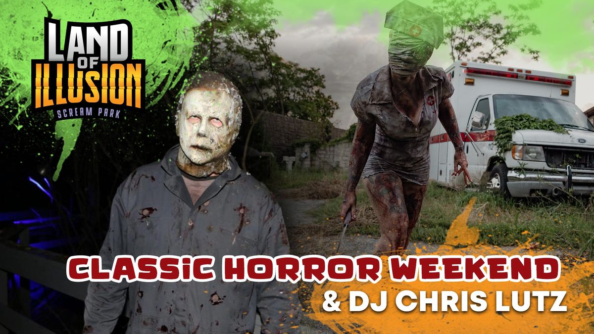 Classic Horror Weekend at Land of Illusion's Haunted Scream Park! \ud83d\udd2a \ud83c\udf83