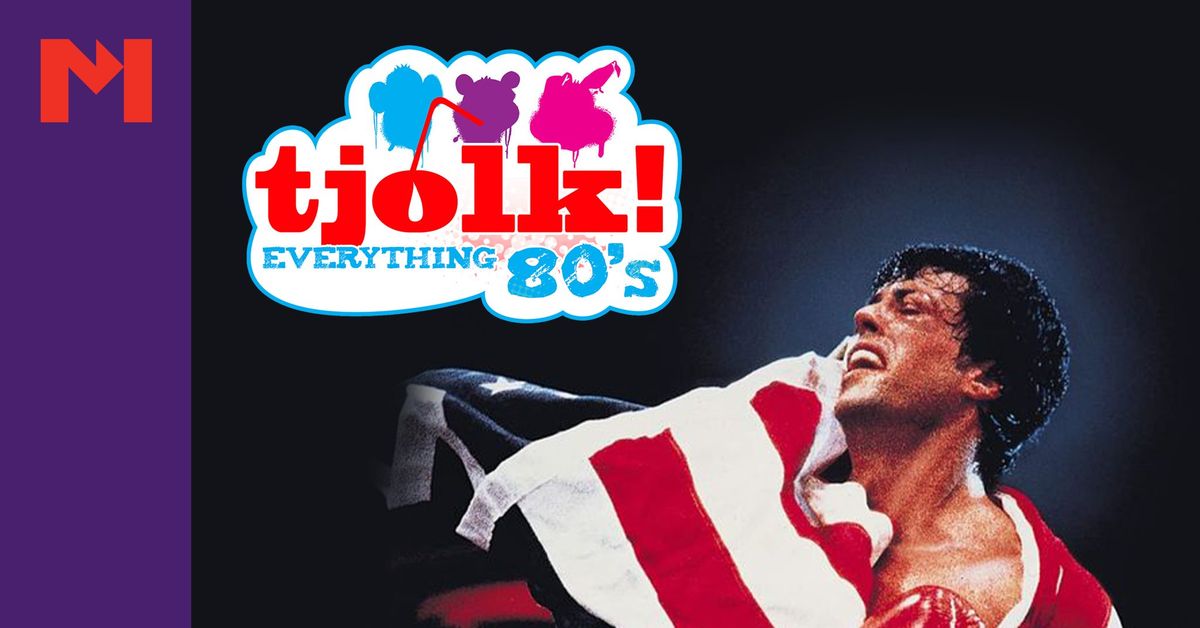 Tjolk! Everything 80's in Hengelo