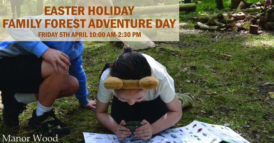 Family Forest Adventure Day (Easter Holidays)