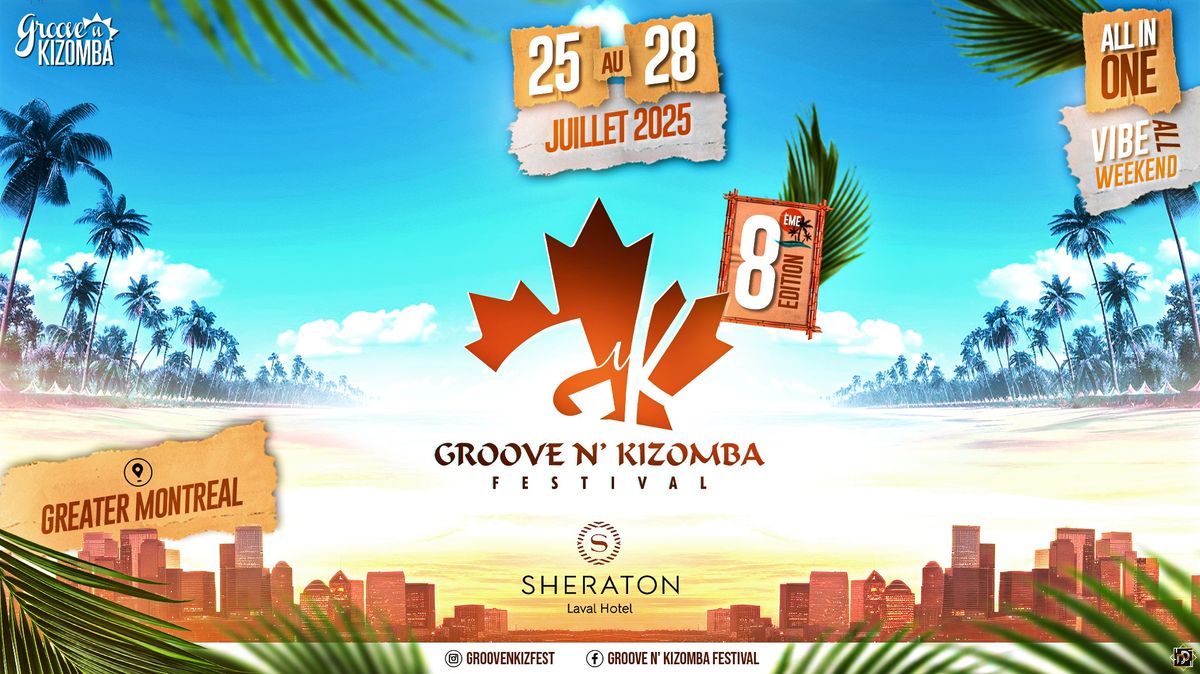 GROOVE N' KIZOMBA FESTIVAL - 8th Edition - ALL IN ONE - JULY 25 - 28th 2025