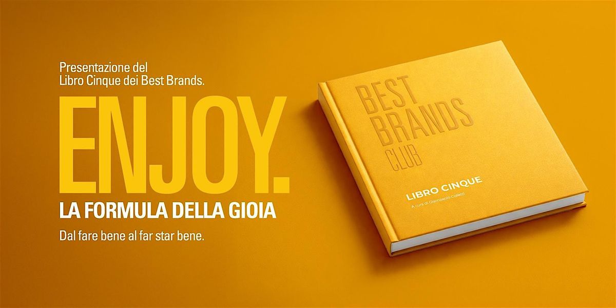 "ENJOY. La formula della gioia" Presentazione Libro Cinque dei Best Brands