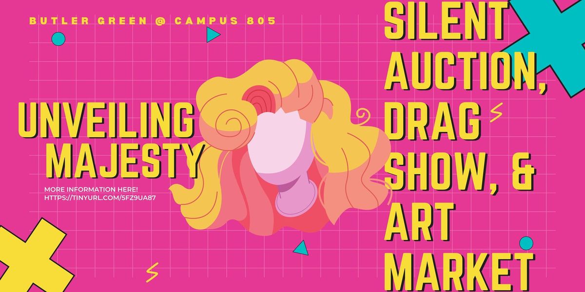 Unveiling Majesty's Silent Auction, Drag Show, and Art Market