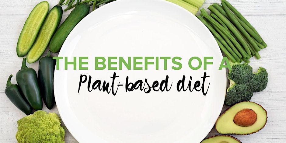 The Benefits of A Plant-based diet