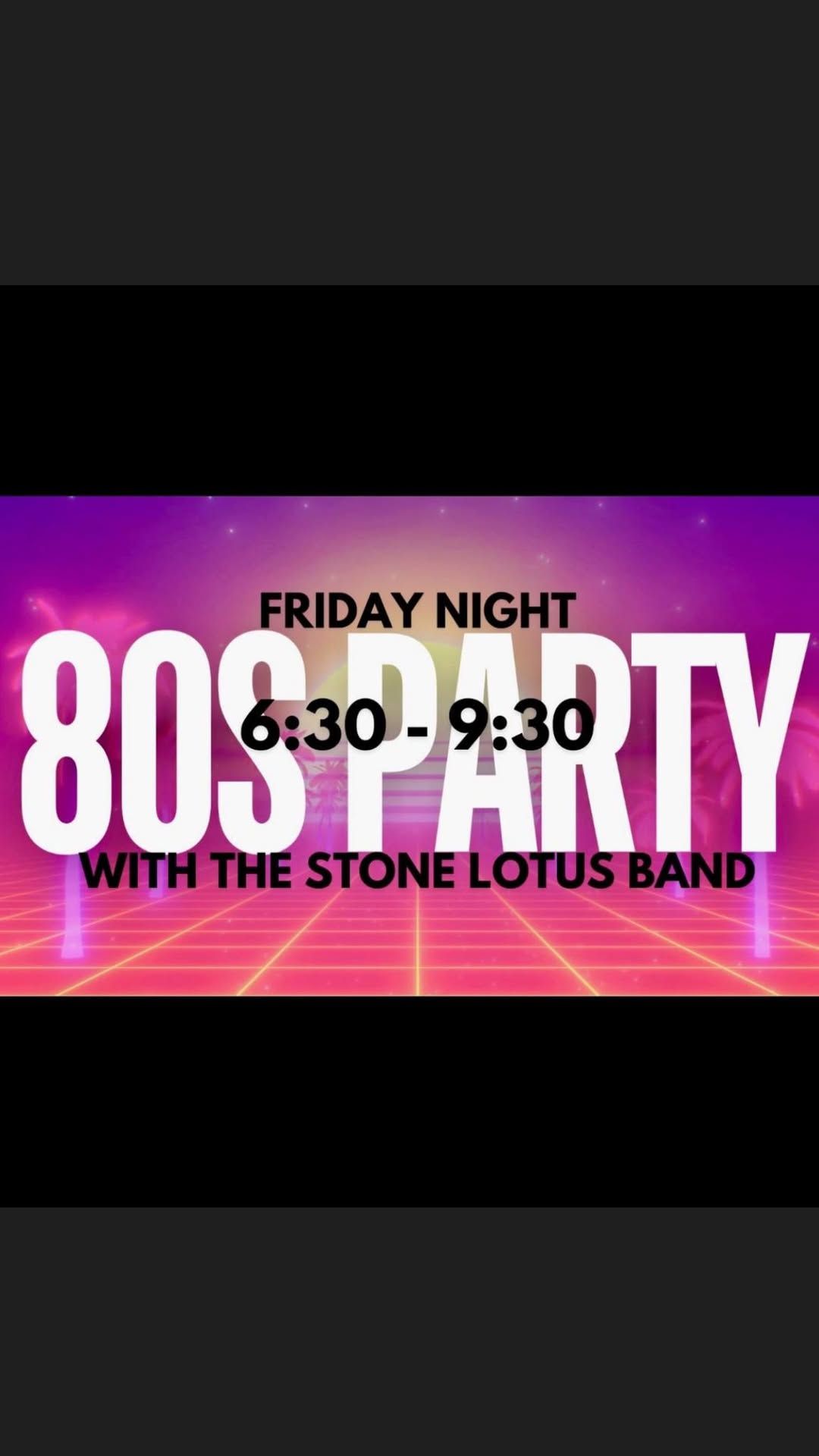 Friday Night 80s Party with Stone Lotus 