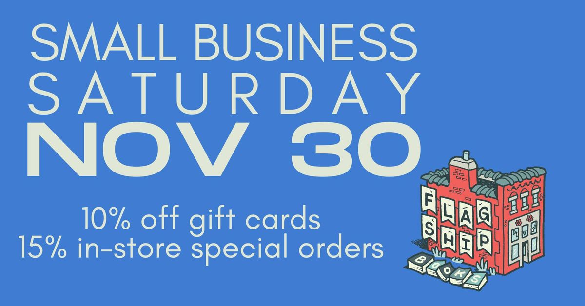 Small Business Saturday at Flagship Books