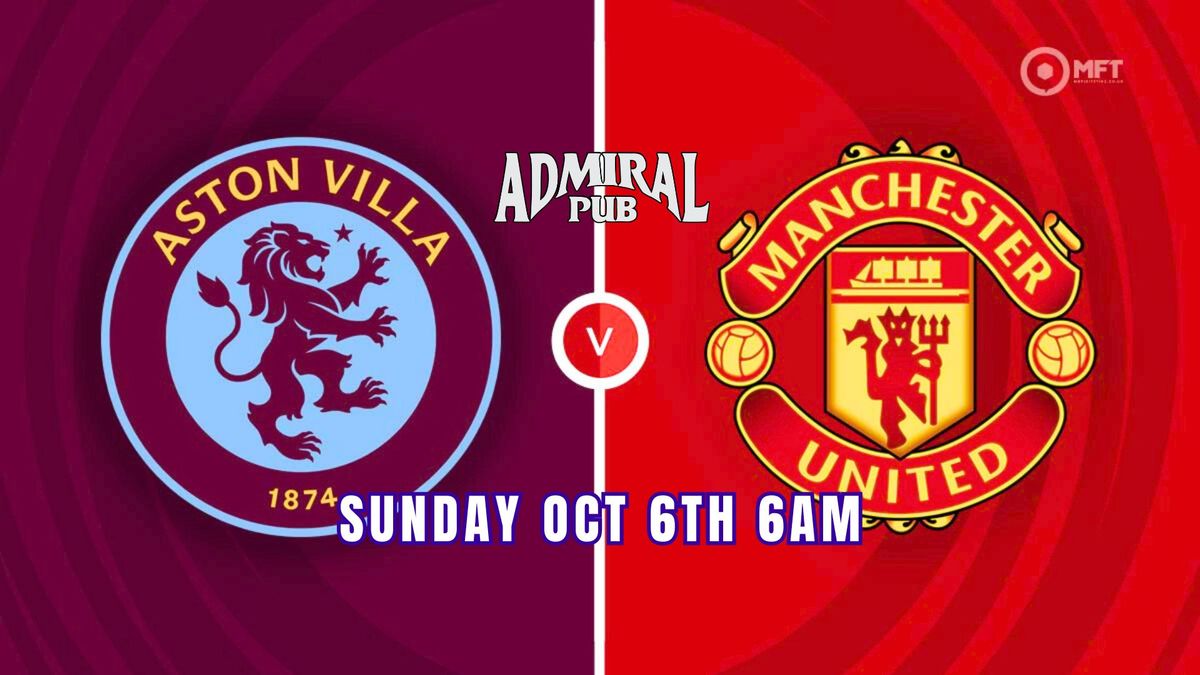 Manchester United vs Aston Villa at Admiral Pub West Seattle