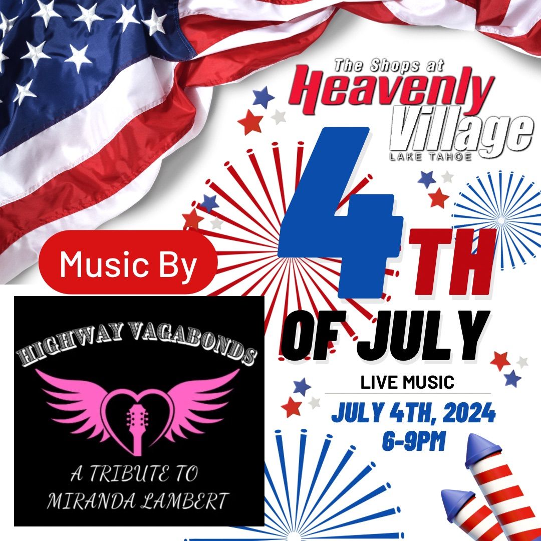 4th of July with Highway Vagabonds-A Tribute to Miranda Lambert at Heavenly Village Lake Tahoe
