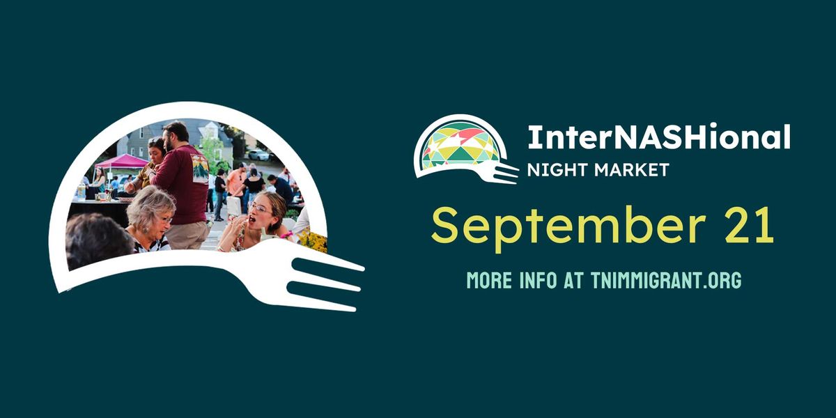 4th Annual InterNASHional Night Market