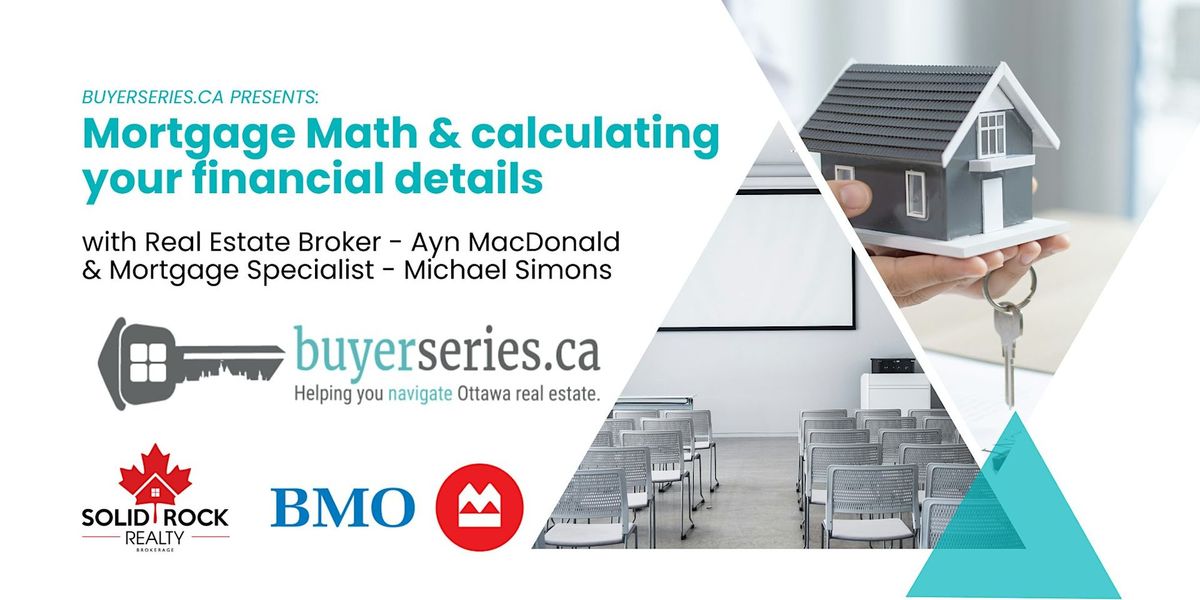 Mortgage Math and calculating your financial details - June 25