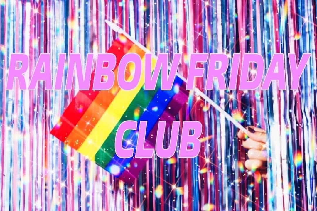 RAINBOW FRIDAY CLUB