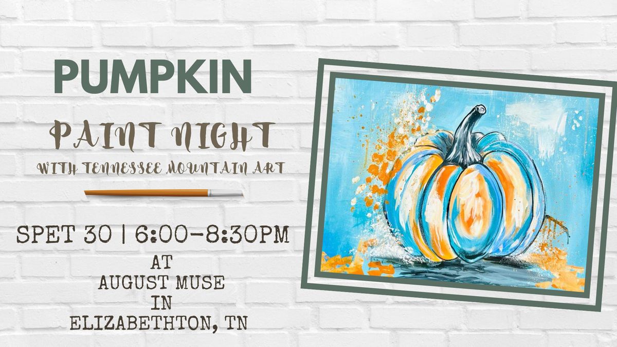 Pumpkin Paint Night at August Muse 9\/30\/24