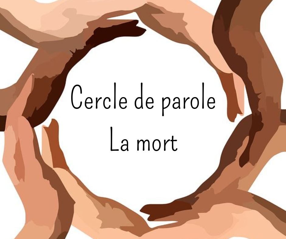 Cercle de parole - La mort