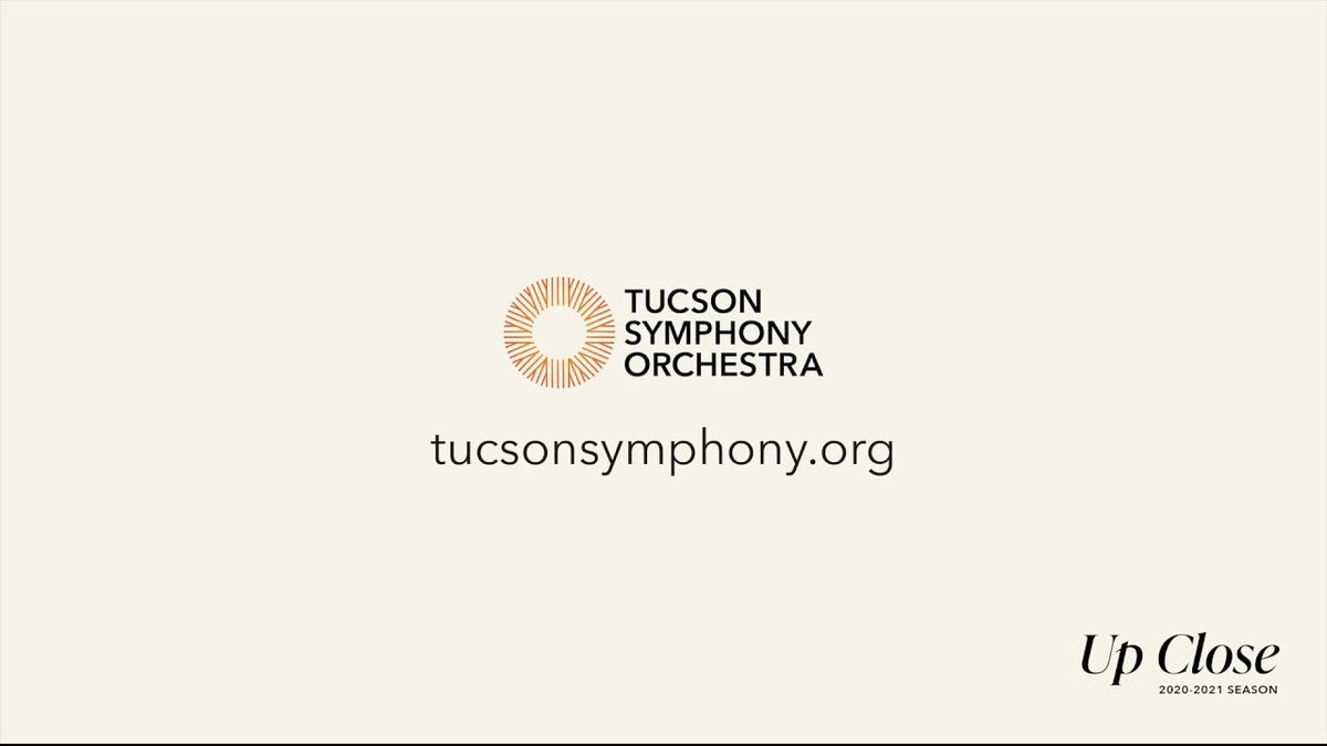 Tucson Symphony Orchestra - Up Close