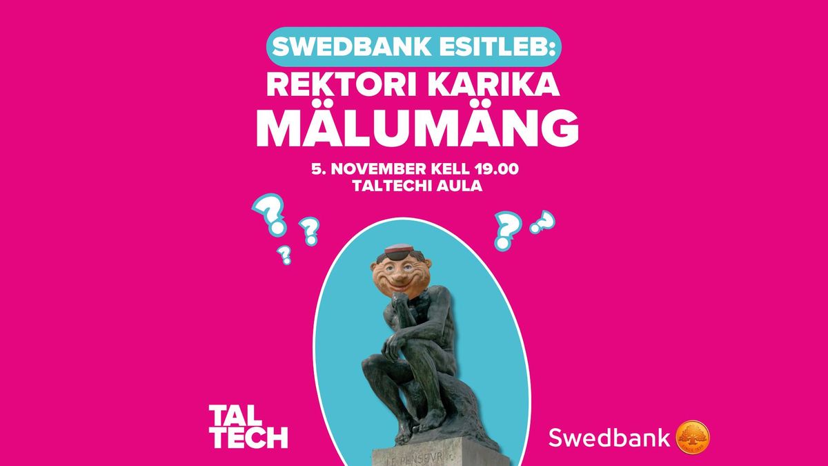 Swedbank esitleb: Rektori Karika m\u00e4lum\u00e4ng