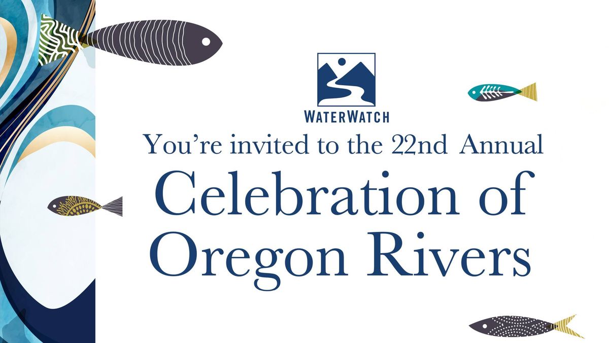 22nd Annual Celebration of Oregon Rivers