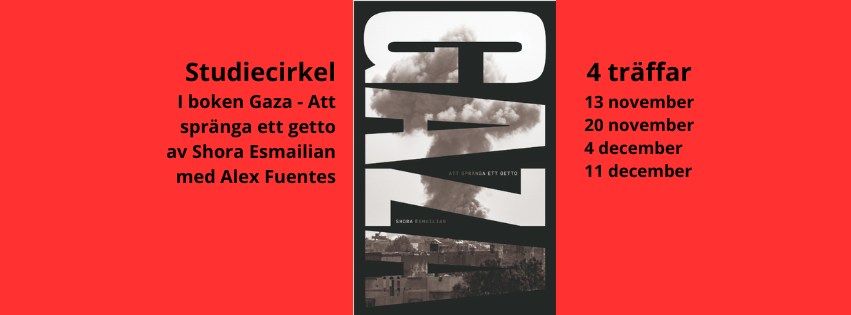 Studiecirkel Gaza - att spr\u00e4nga ett getto