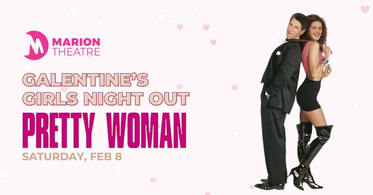 Galentine\u2019s Girls Night Out: Pretty Woman