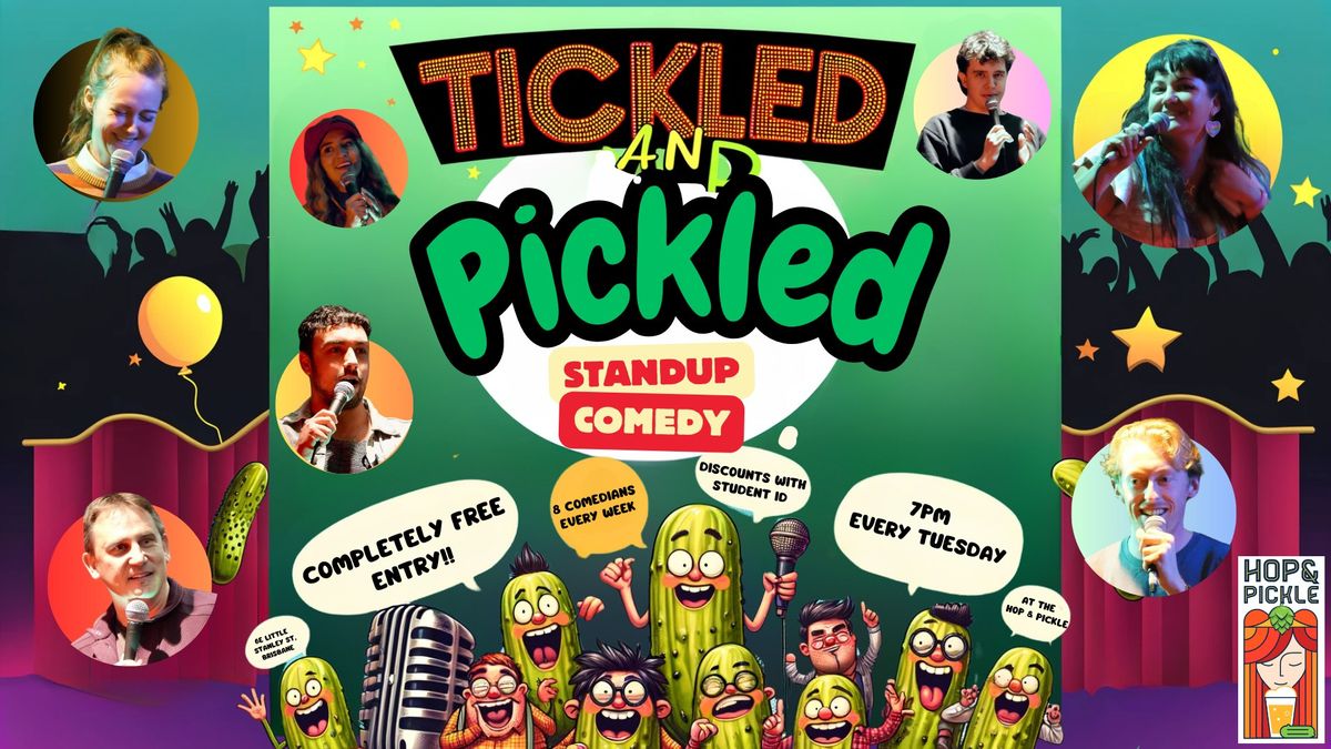 Tickled & Pickled - FREE Standup Comedy