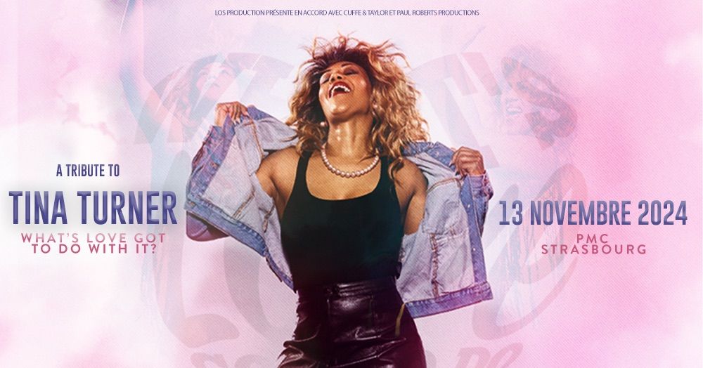 Tribute to Tina Turner \u2022 Strasbourg \u2022 PMC \u2022 13\/11\/24