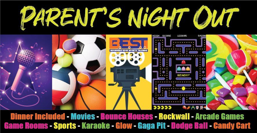 ? Parents Night Out for Kids (Bathroom-Independent up to 15 Years) ?