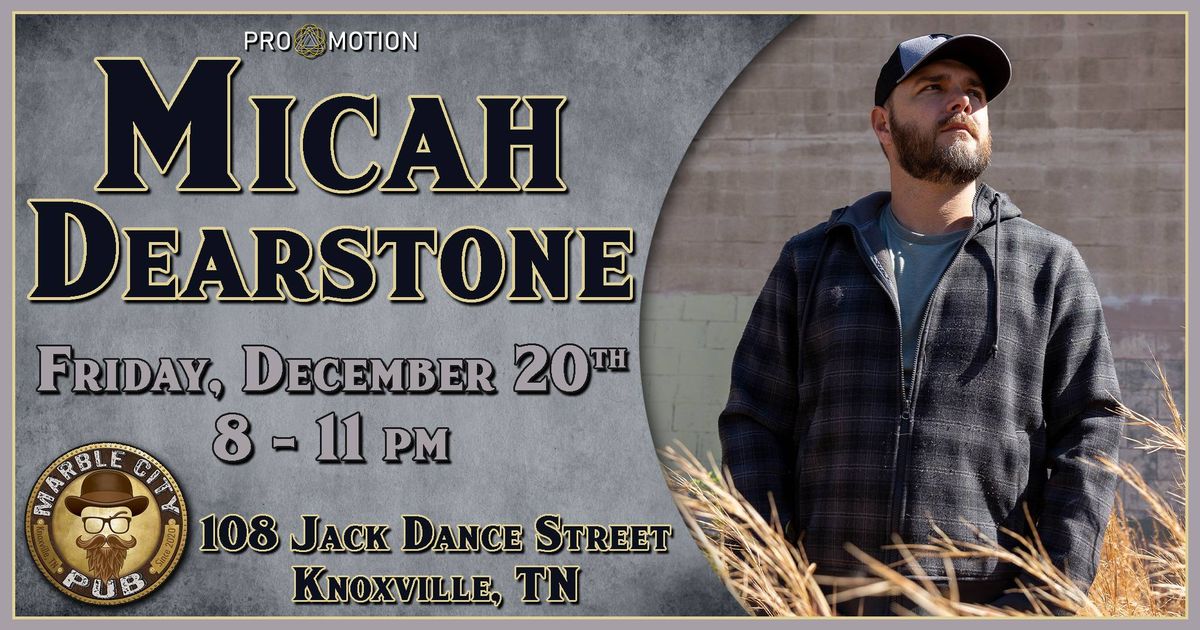 Micah Dearstone @ Marble City Pub