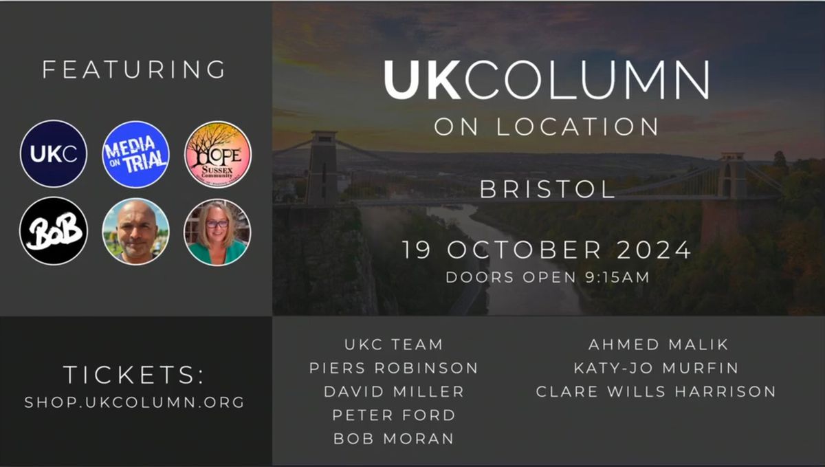 UK Column On Location, Bristol, 19th October 2024