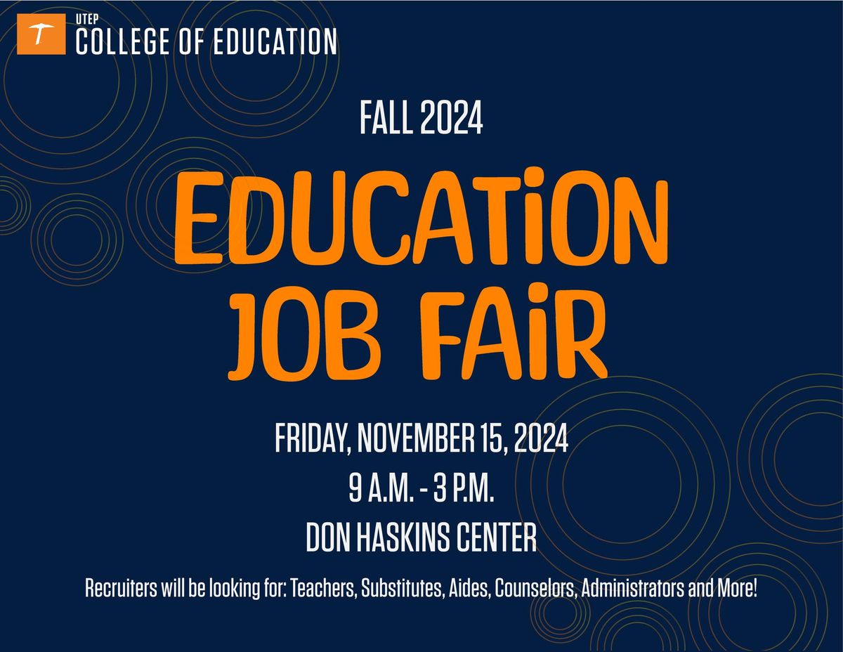 UTEP Education Job Fair \u2013 Fall 2024