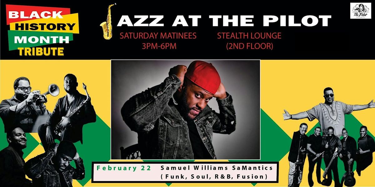 Jazz - Samuel Williams SaMantics & DJ February