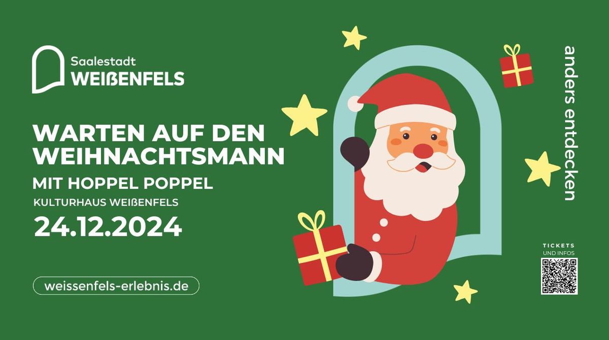 Warten auf den Weihnachtsmann mit Hoppel-Poppel \u2022 Wei\u00dfenfels \u2022 Kulturhaus