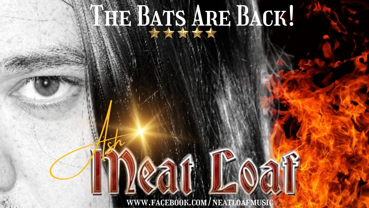 Ash The Bats Are Back A Meat Loaf Tribute 