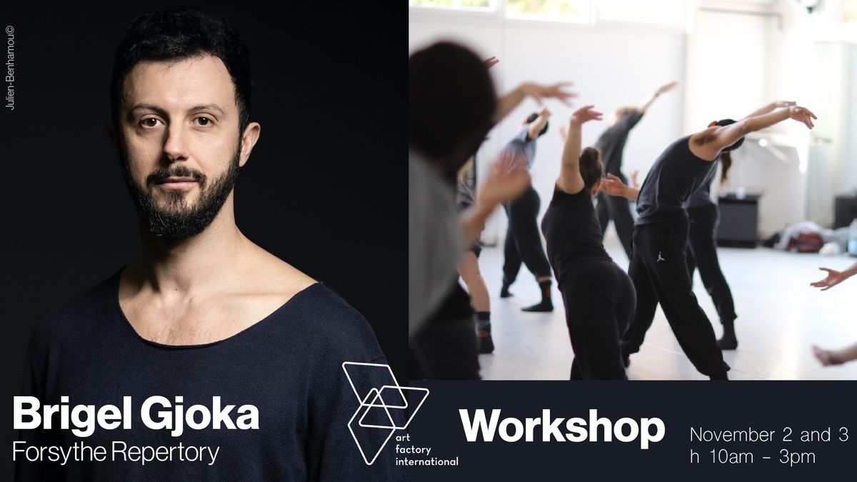 Workshop with Brigel Gjoka - Forsythe\u2019s improvisation technique