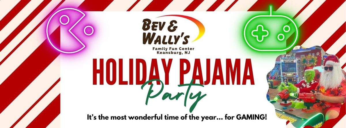 Holiday Pajama Arcade Party at Bev & WaLLy's Arcade