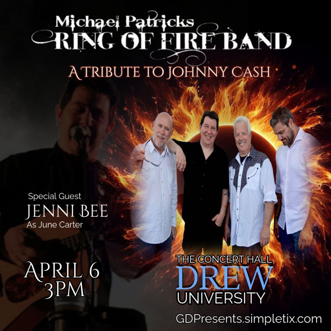 Michael Patrick's RING of FIRE Band (Johnny Cash Tribute) at The Concert Hall at Drew University 4\/6