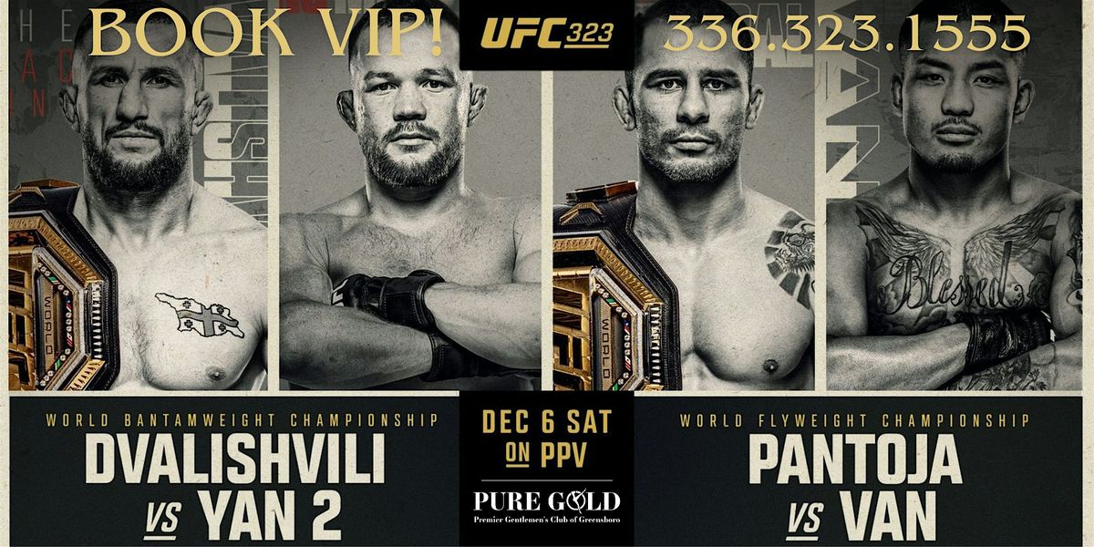 UFC 323 Dvalishvili vs. Yan 2! @ Pure Gold of Greensboro, Sat. December 6th