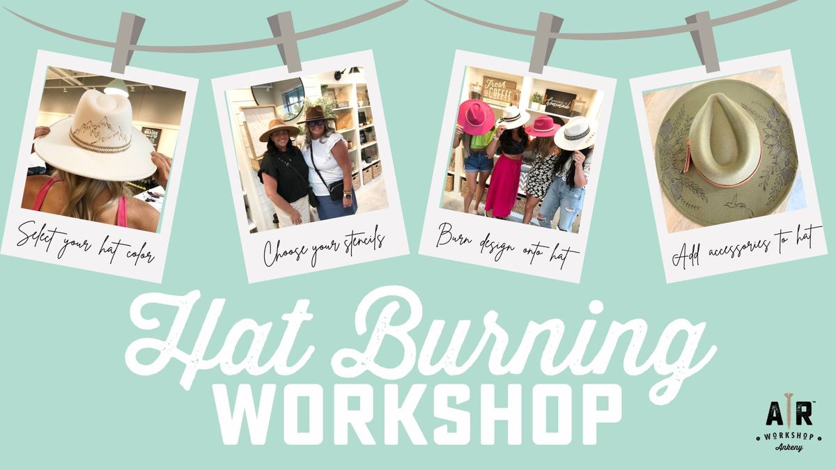 Hat Burning Workshop