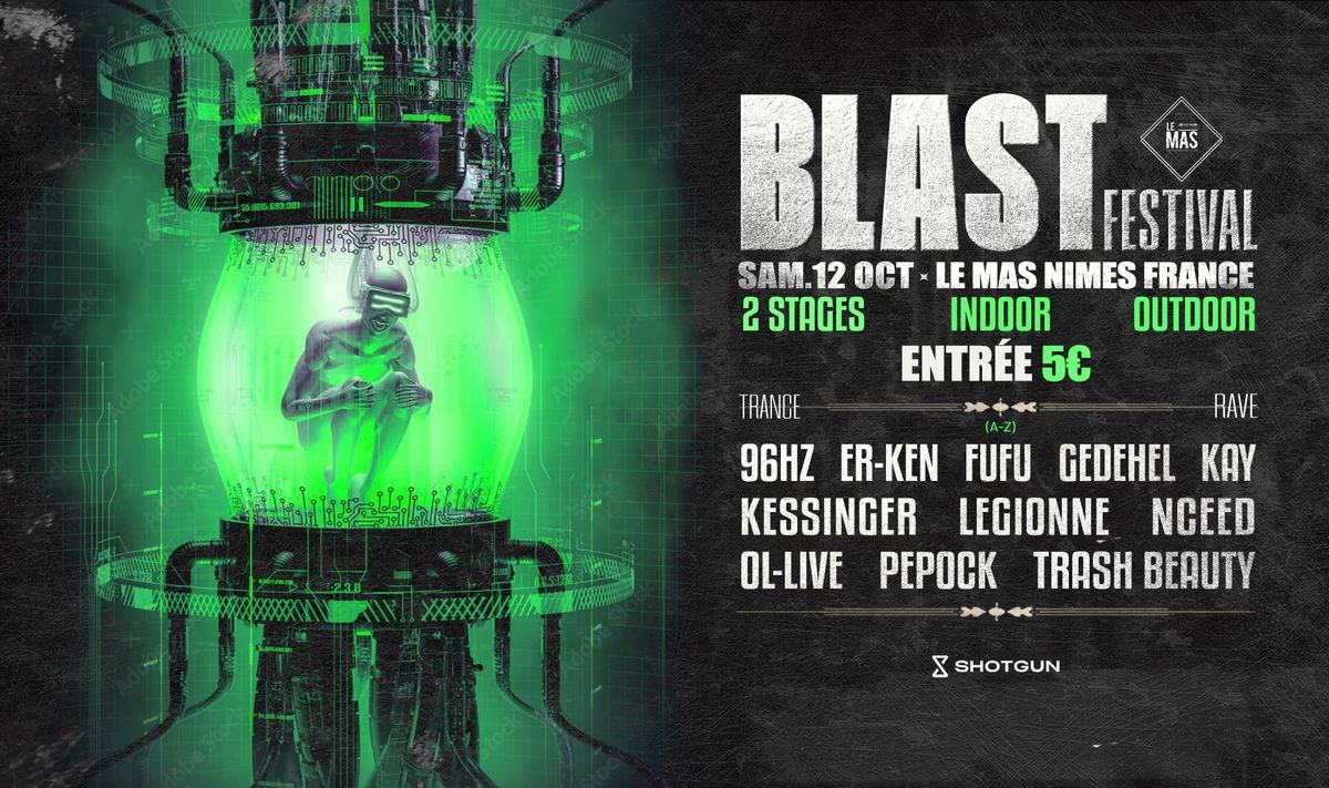 Blast Festival I 2 Stages x Entr\u00e9e 5 euros 