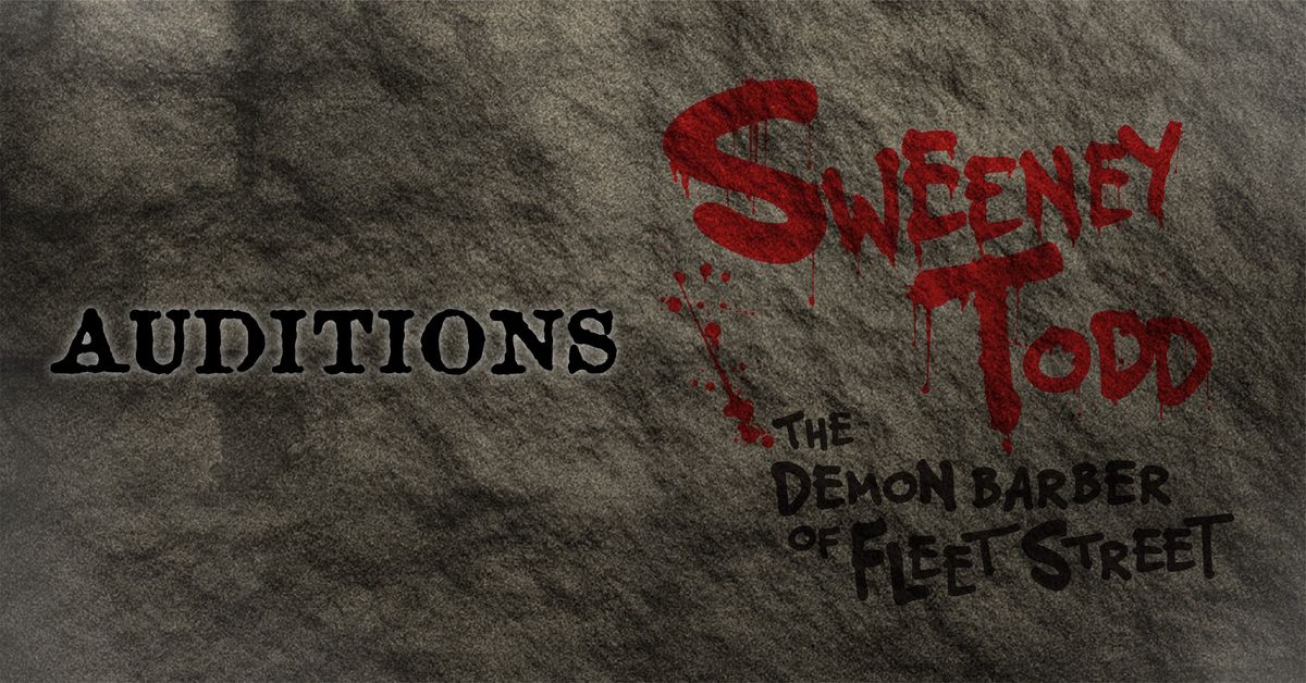 Auditions for Peoria Players' Sweeney Todd