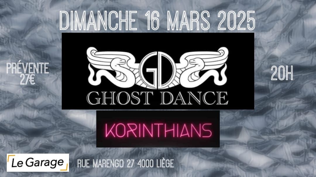 GHOST DANCE (UK) + KORINTHIANS (BE) 