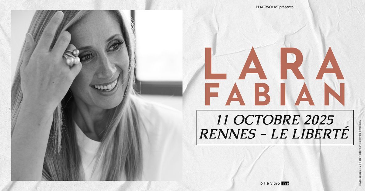 LARA FABIAN @Rennes (11.10.2025) Le Libert\u00e9