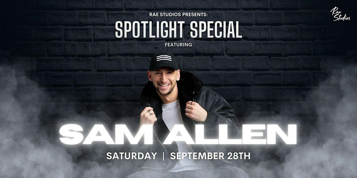 Spotlight Special feat. Sam Allen