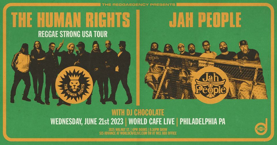 THE HUMAN RIGHTS Live in Philadelphia with JAH PEOPLE & DJ Chocolate @ World Cafe Live