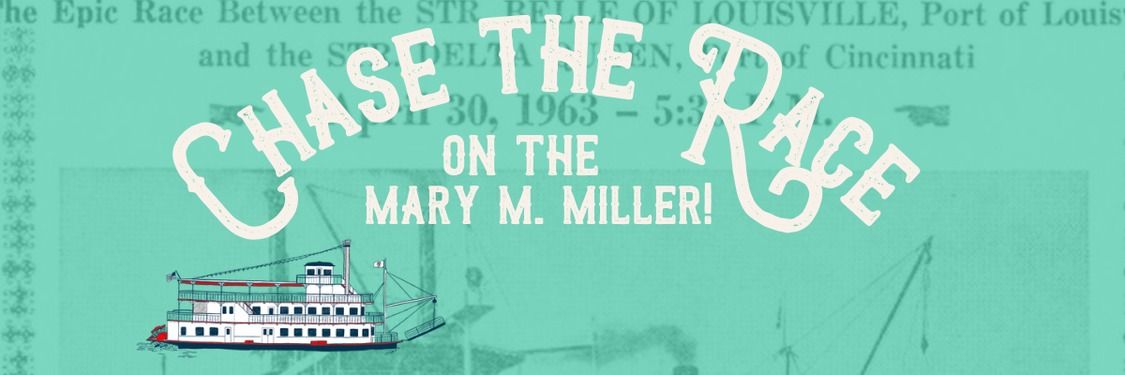 Chase the Race on the Mary M. Miller!