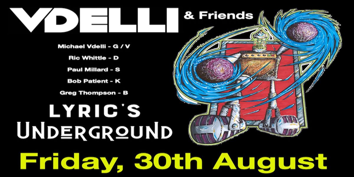 Vdelli & Friends at Lyric's Underground