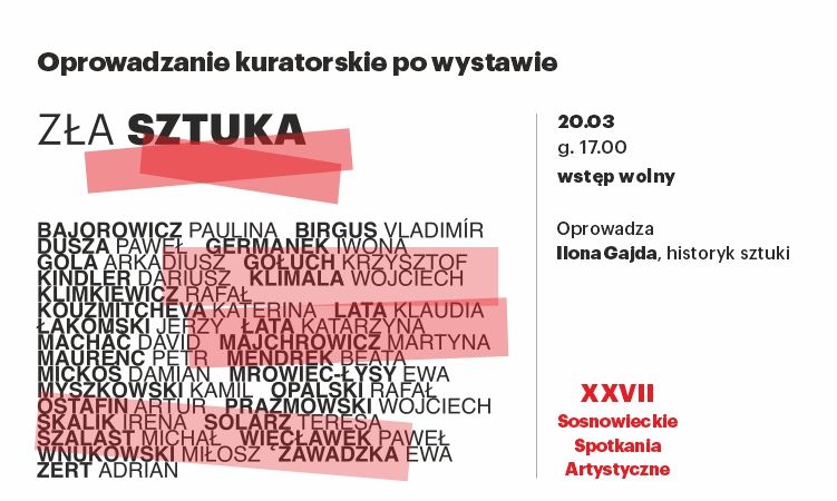 Oprowadzanie kuratorskie: Z\u0142a Sztuka \u2013 XXVII Sosnowieckie Spotkania Artystyczne