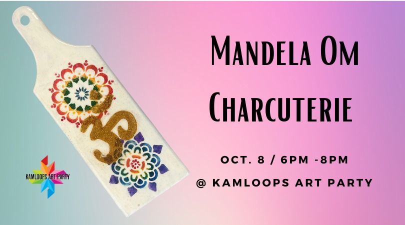 Mandela Om Charcuterie:  A Resin & Acrylic Workshop 